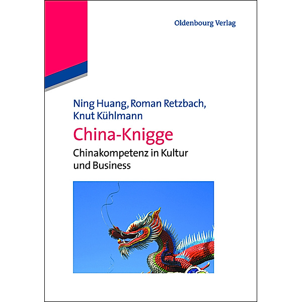 China-Knigge, Ning Huang, Roman Retzbach, Knut Kühlmann