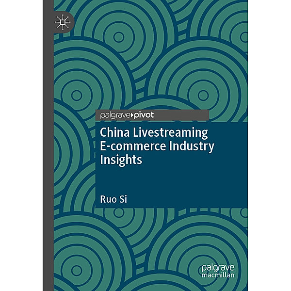 China Livestreaming E-commerce Industry Insights, Ruo Si