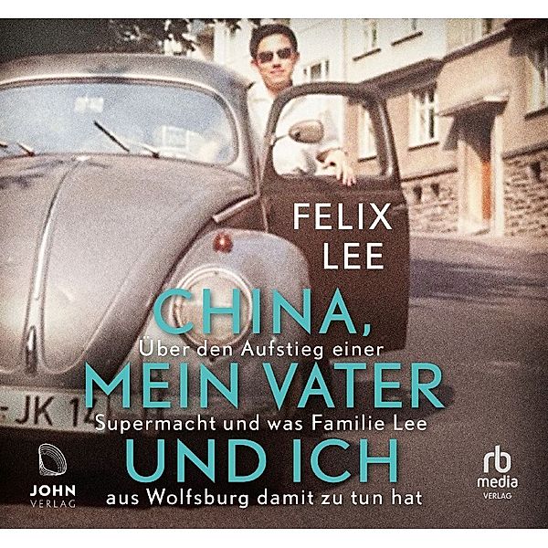 China, mein Vater und ich,Audio-CD, MP3, Felix Lee