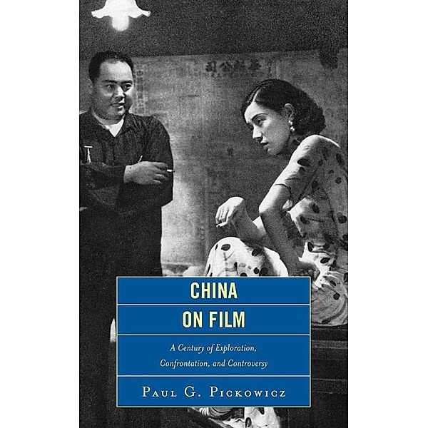 China on Film, Paul G. Pickowicz
