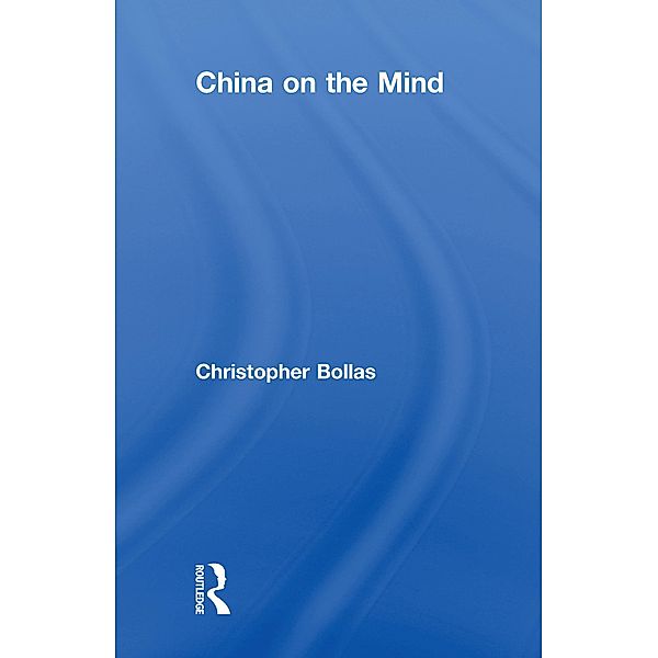 China on the Mind, Christopher Bollas