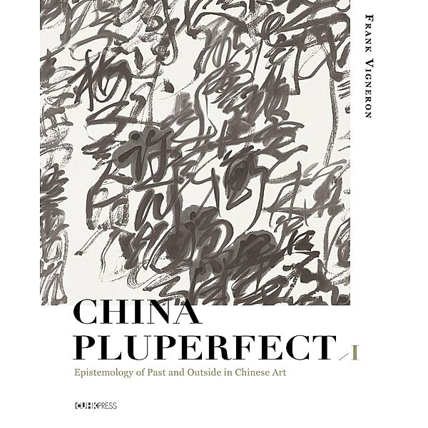 China Pluperfect I, Frank Vigneron