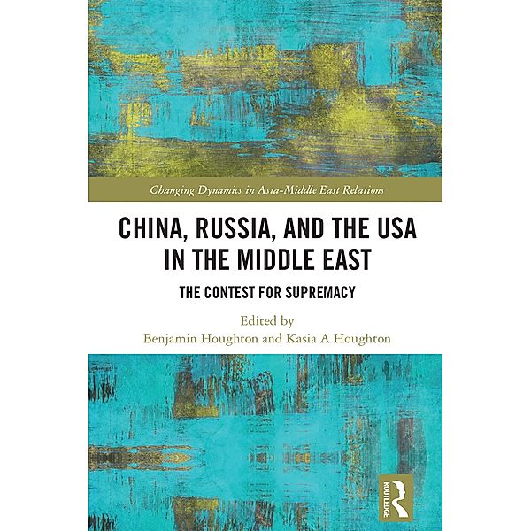 China, Russia, and the USA in the Middle East