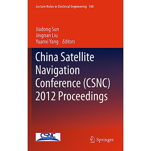 China Satellite Navigation Conference (CSNC) 2012 Proceedings