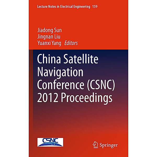 China Satellite Navigation Conference (CSNC) 2012 Proceedings