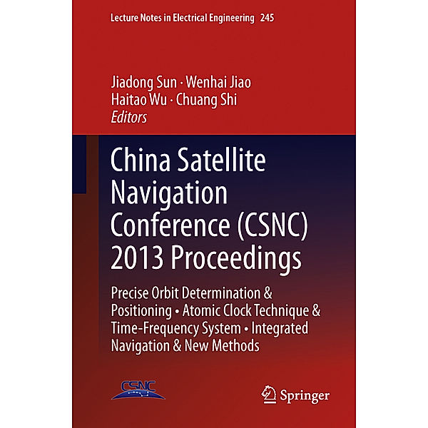 China Satellite Navigation Conference (CSNC) 2013 Proceedings