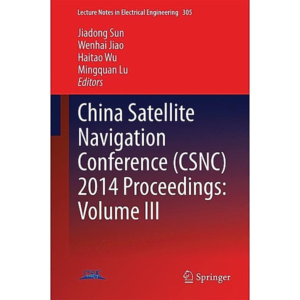 China Satellite Navigation Conference (CSNC) 2014 Proceedings.Vol. III