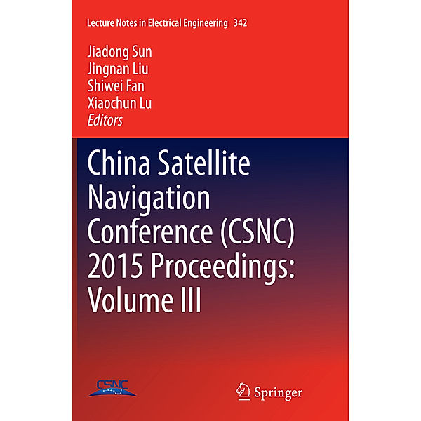 China Satellite Navigation Conference (CSNC) 2015 Proceedings: Volume III