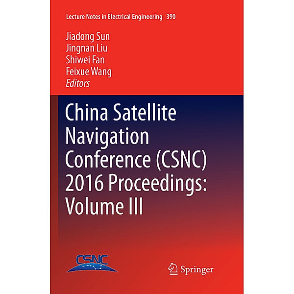 China Satellite Navigation Conference (CSNC) 2016 Proceedings: Volume III