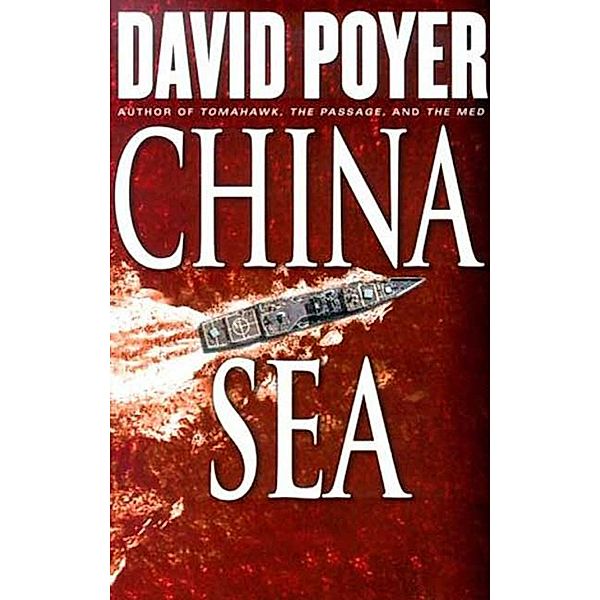 China Sea / Dan Lenson Novels Bd.6, David Poyer