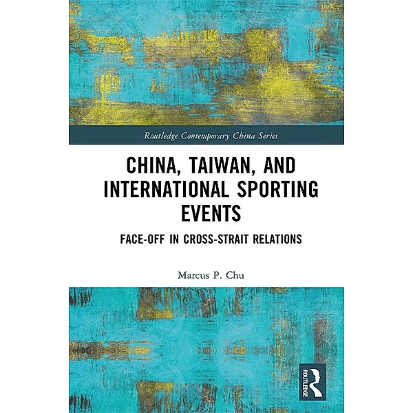 China, Taiwan, and International Sporting Events, Marcus P. Chu