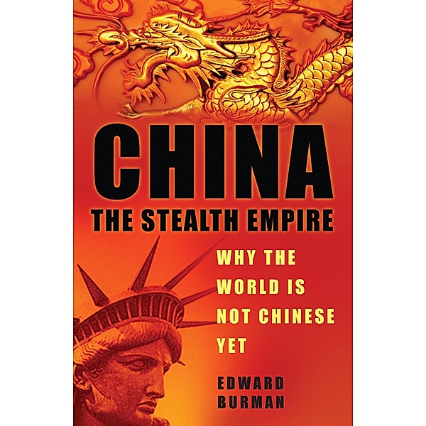 China: The Stealth Empire, Edward Burman