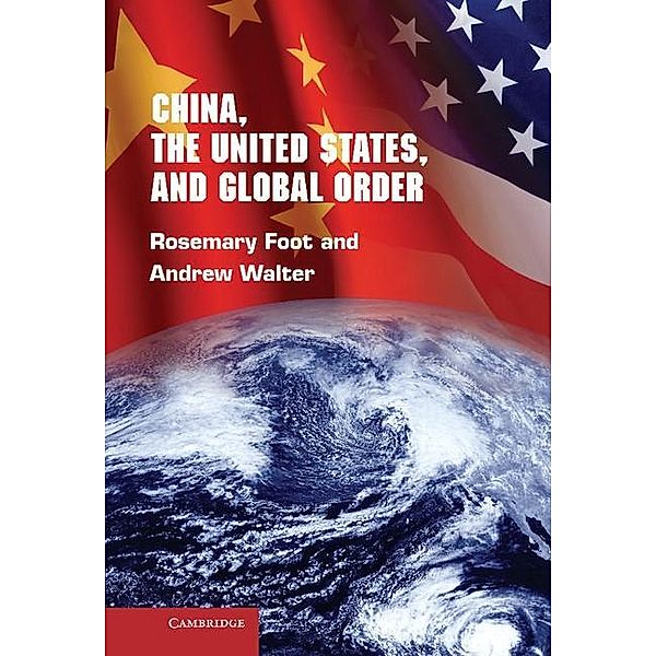 China, the United States, and Global Order, Rosemary Foot