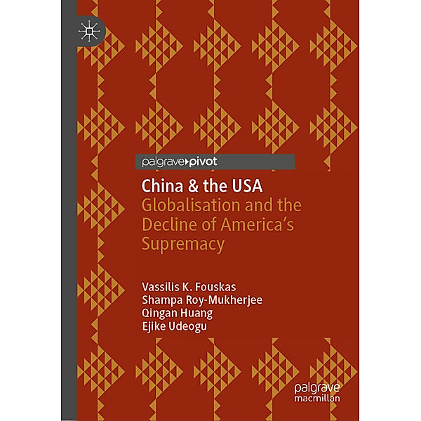 China & the USA, Vassilis K. Fouskas, Shampa Roy-Mukherjee, Qing-An Huang, Ejike Udeogu