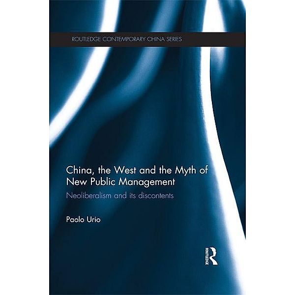 China, the West and the Myth of New Public Management, Paolo Urio
