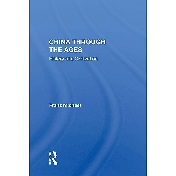 China Through the Ages, Franz Michael