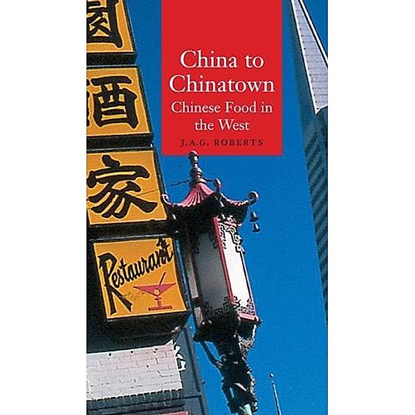 China to Chinatown, J. A. G. Roberts