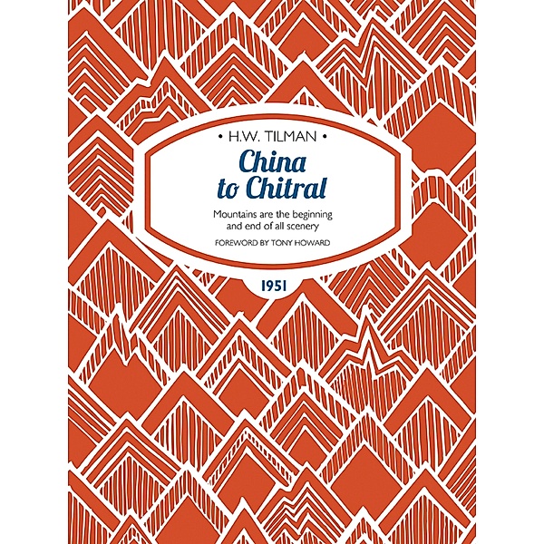 China to Chitral / H.W. Tilman: The Collected Edition Bd.11, H. W. Tilman