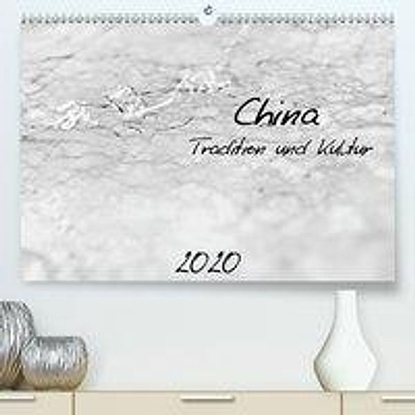 China - Tradition und Kultur (Premium-Kalender 2020 DIN A2 quer), Victoria Knobloch