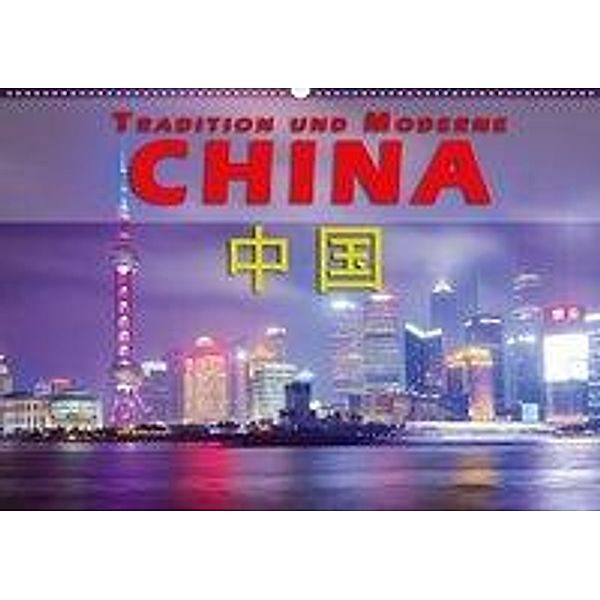 China - Tradition und Moderne (Wandkalender 2020 DIN A2 quer), Gerald Pohl