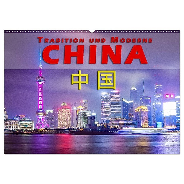 China - Tradition und Moderne (Wandkalender 2024 DIN A2 quer), CALVENDO Monatskalender, Gerald Pohl