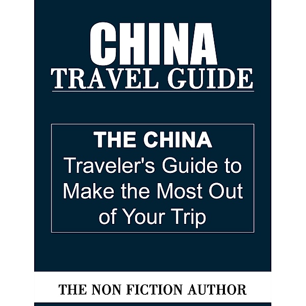 China Travel Guide, The Non Fiction Author