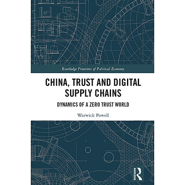 China, Trust and Digital Supply Chains, Warwick Powell