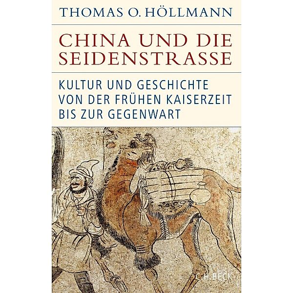 China und die Seidenstrasse, Thomas O. Höllmann