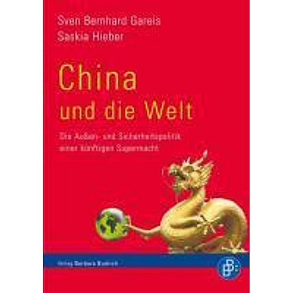 China und die Welt, Sven B. Gareis, Saskia Hieber