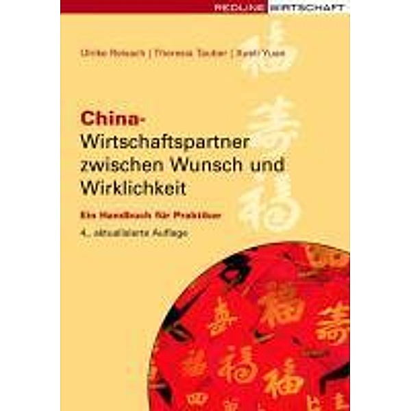 China - Wirtschaftspartner zwischen Wunsch und Wirklichkeit, Ulrike Reisach, Theresia Tauber, Xueli Yuan