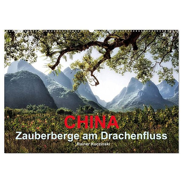 CHINA - Zauberberge am Drachenfluss (Wandkalender 2024 DIN A2 quer), CALVENDO Monatskalender, Rainer Kuczinski
