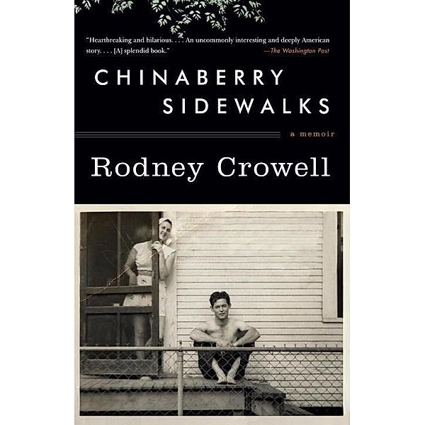 Chinaberry Sidewalks, Rodney Crowell