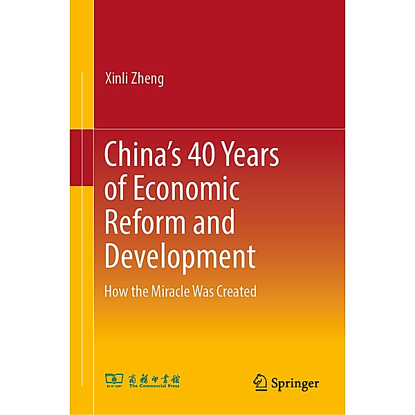 China's 40 Years of Economic Reform and Development, Xinli Zheng