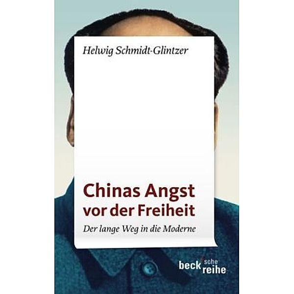 Chinas Angst vor der Freiheit, Helwig Schmidt-Glintzer