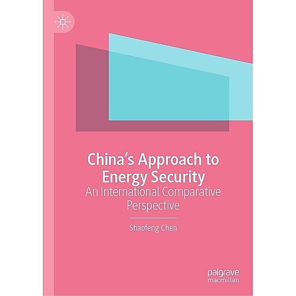 China's Approach to Energy Security / Progress in Mathematics, Shaofeng Chen