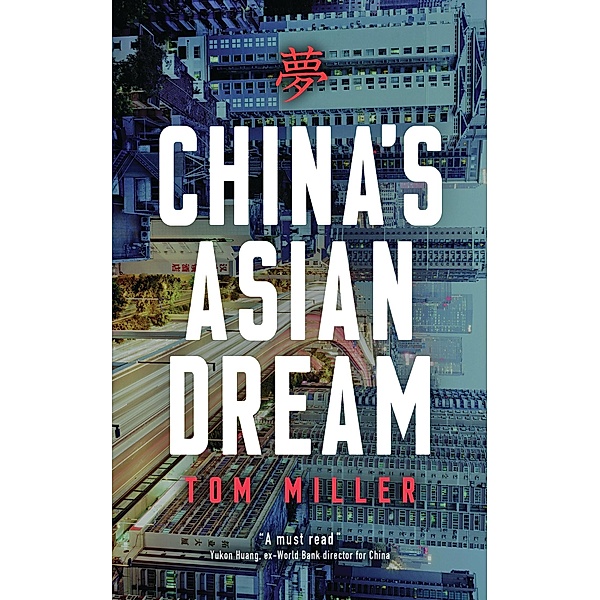 China's Asian Dream, Tom Miller