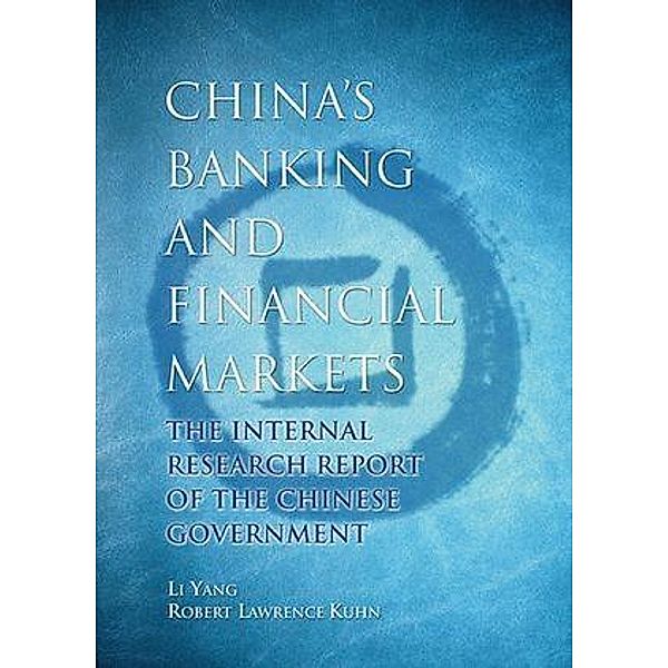 China's Banking and Financial Markets, Li Yang, Robert Lawrence Kuhn