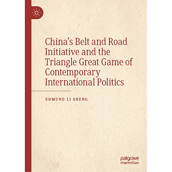 China's Belt and Road Initiative and the Triangle Great Game of Contemporary International Politics, Li Sheng