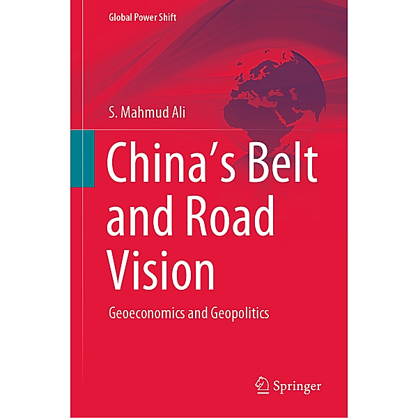 China's Belt and Road Vision, S. Mahmud Ali