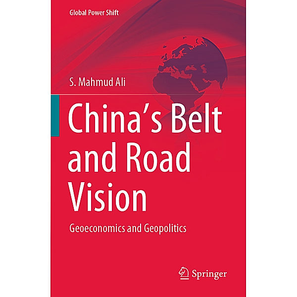 China's Belt and Road Vision, S. Mahmud Ali