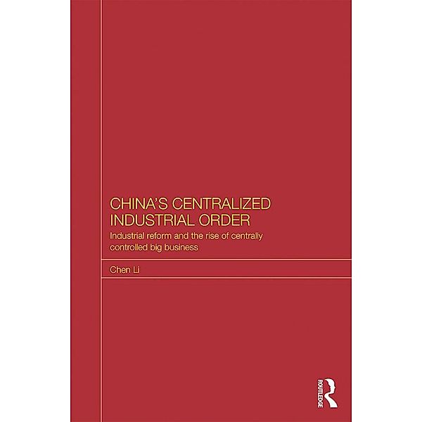 China's Centralized Industrial Order, Chen Li