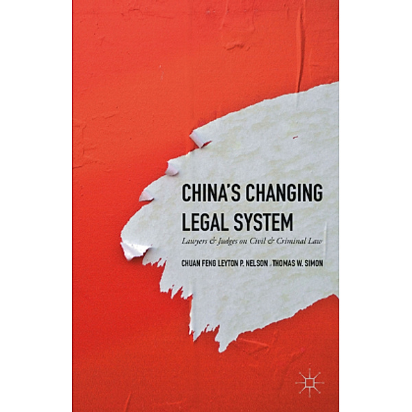 China's Changing Legal System, Thomas W. Simon, Chuan Feng, Leyton P. Nelson