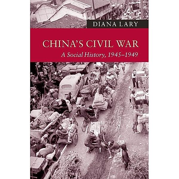China's Civil War / New Approaches to Asian History, Diana Lary
