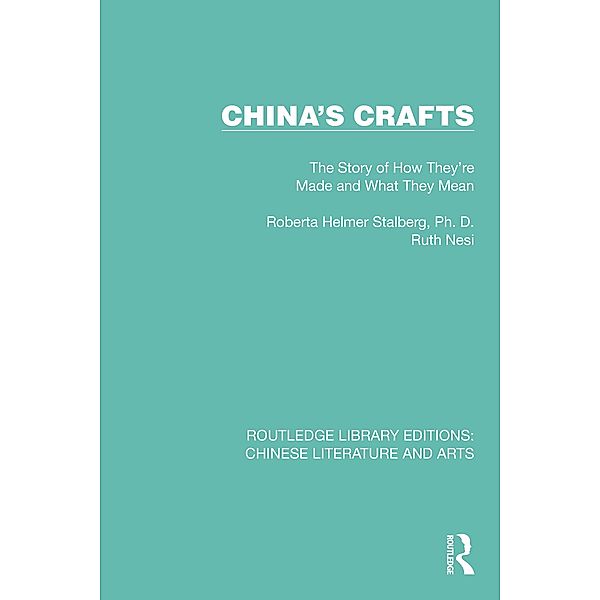 China's Crafts, Roberta Helmer Stalberg, Ruth Nesi