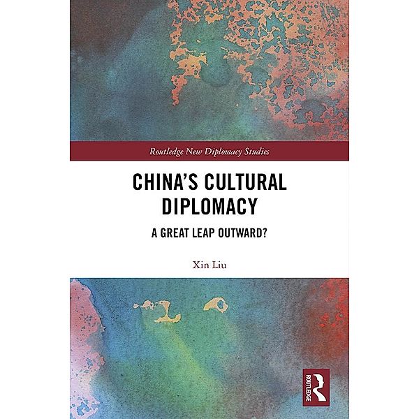 China's Cultural Diplomacy, Xin Liu