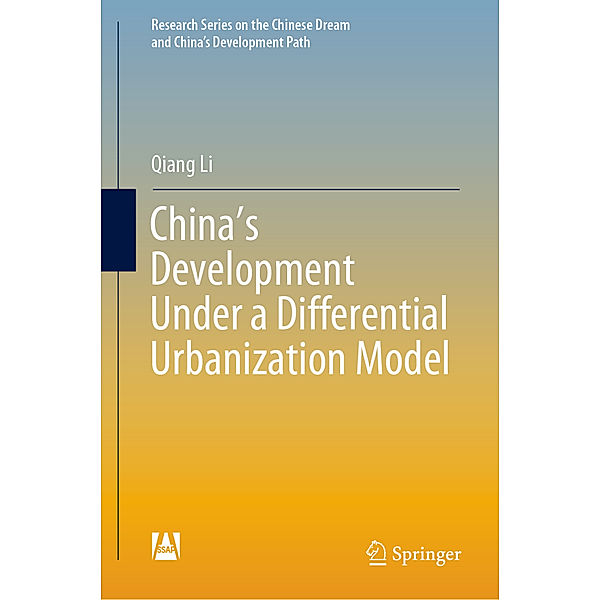 China's Development Under a Differential Urbanization Model, Qiang Li