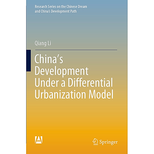 China's Development Under a Differential Urbanization Model, Qiang Li