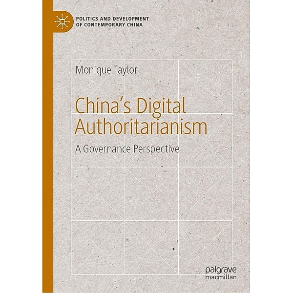 China's Digital Authoritarianism / Politics and Development of Contemporary China, Monique Taylor