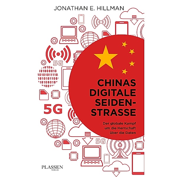 Chinas digitale Seidenstraße, Jonathan E. Hillman