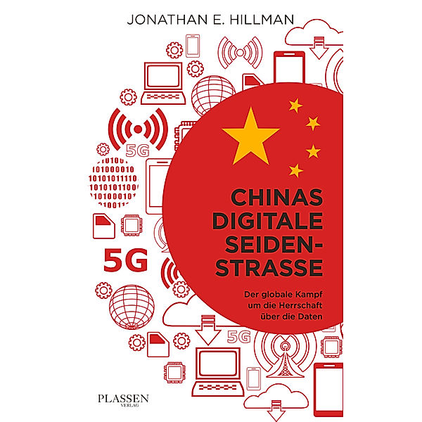 Chinas digitale Seidenstraße, Jonathan E. Hillman